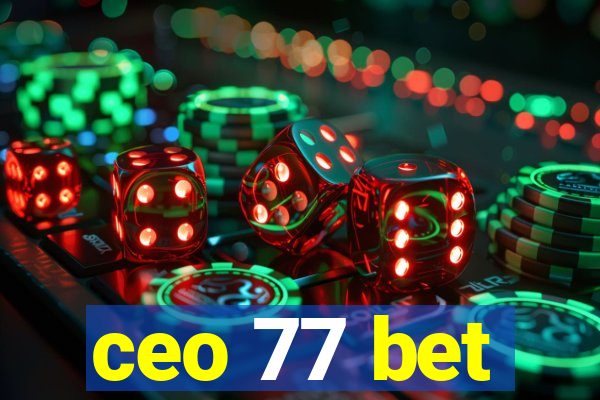 ceo 77 bet